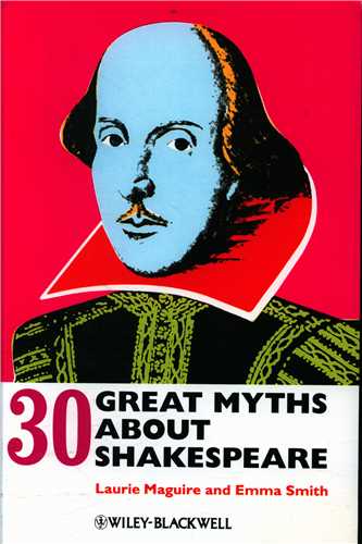 30great myths about shakespere  افسانه د رمورد ویلیام شکسپیر